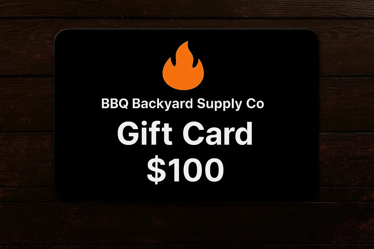 BBQ Backyard Supply Co - GIFT CARD - BBQ Backyard Supply Co